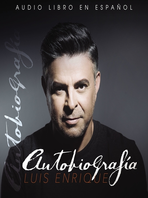 Title details for Autobiografía by Luis Enrique - Available